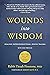 Wounds into Wisdom: Healing...
