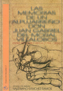 Las memorias de un alpujarreño: Don Juan Gabriel del Moral Villalobos. Entre Fondón y Berja (1796-1826)