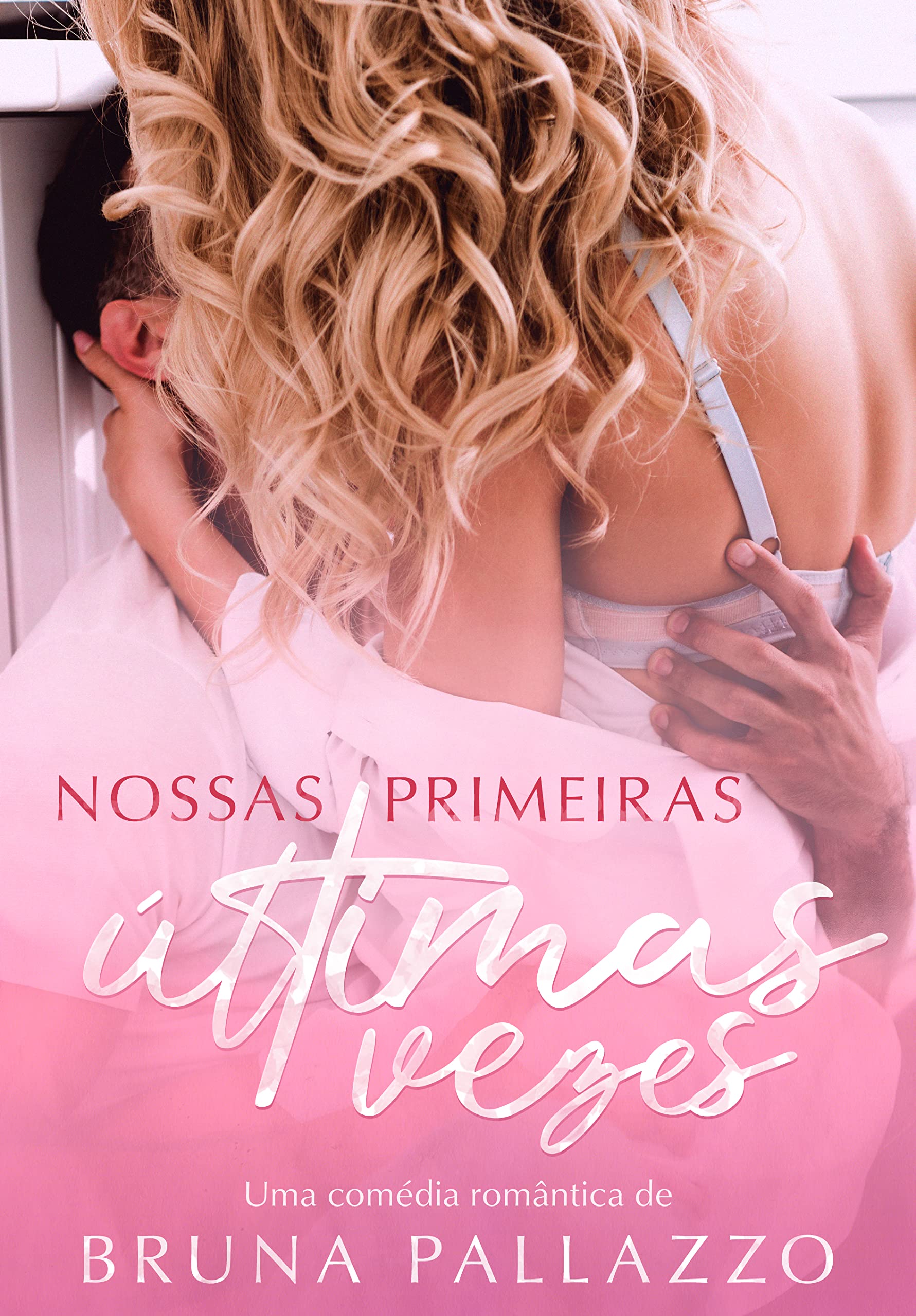 Nossas Primeiras Últimas Vezes (Kindle Edition)