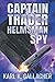 Captain Trader Helmsman Spy (Fall of the Censor #4)