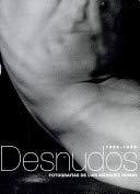 DESNUDOS 1926-1932: Fotografias de Luis Marquez Romay (Paperback)