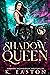 Shadow Queen (Shadow Pack, #3)