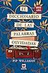 El diccionario de las palabras olvidadas by Pip Williams