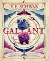 Gallant by V.E. Schwab