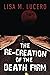 The Re-Creation of the Death Firm by Lisa M Lucero