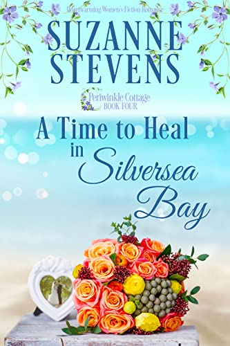 A Time to Heal in Silversea Bay (Periwinkle Cottage #4)