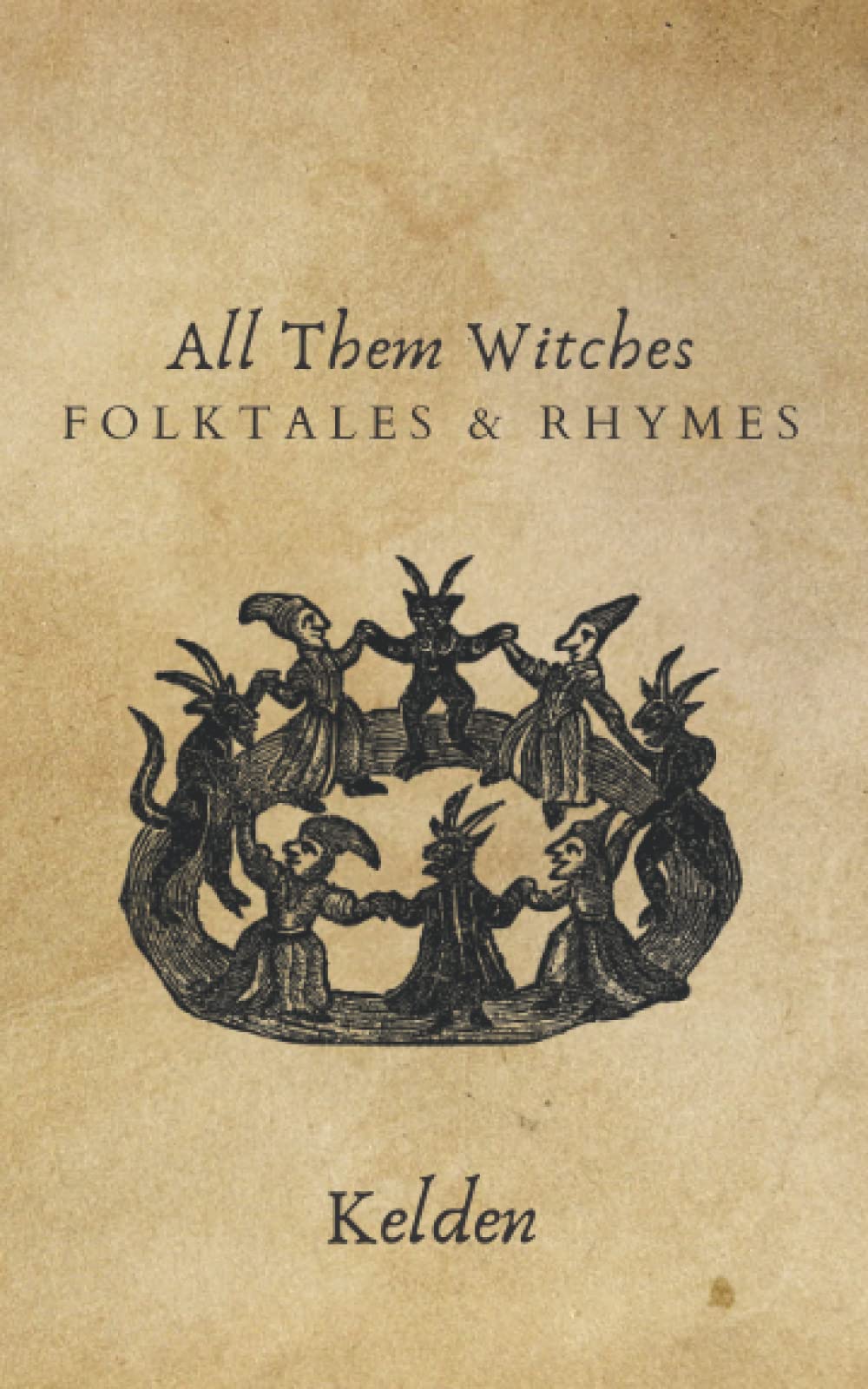 All Them Witches: Folktales & Rhymes (Paperback)