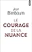 Le Courage de la nuance