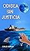 ODISEA SIN JUSTICIA by Carlos Murillo