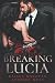 Breaking Lucia (Breaking Lucia #1)
