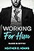 Working For Him: An Older Man Younger Woman Boss Employee Short Romance (Older Men Do It Better Book 1)