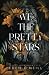 We the Pretty Stars by Eden O'Neill
