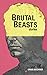 Brutal Beasts
