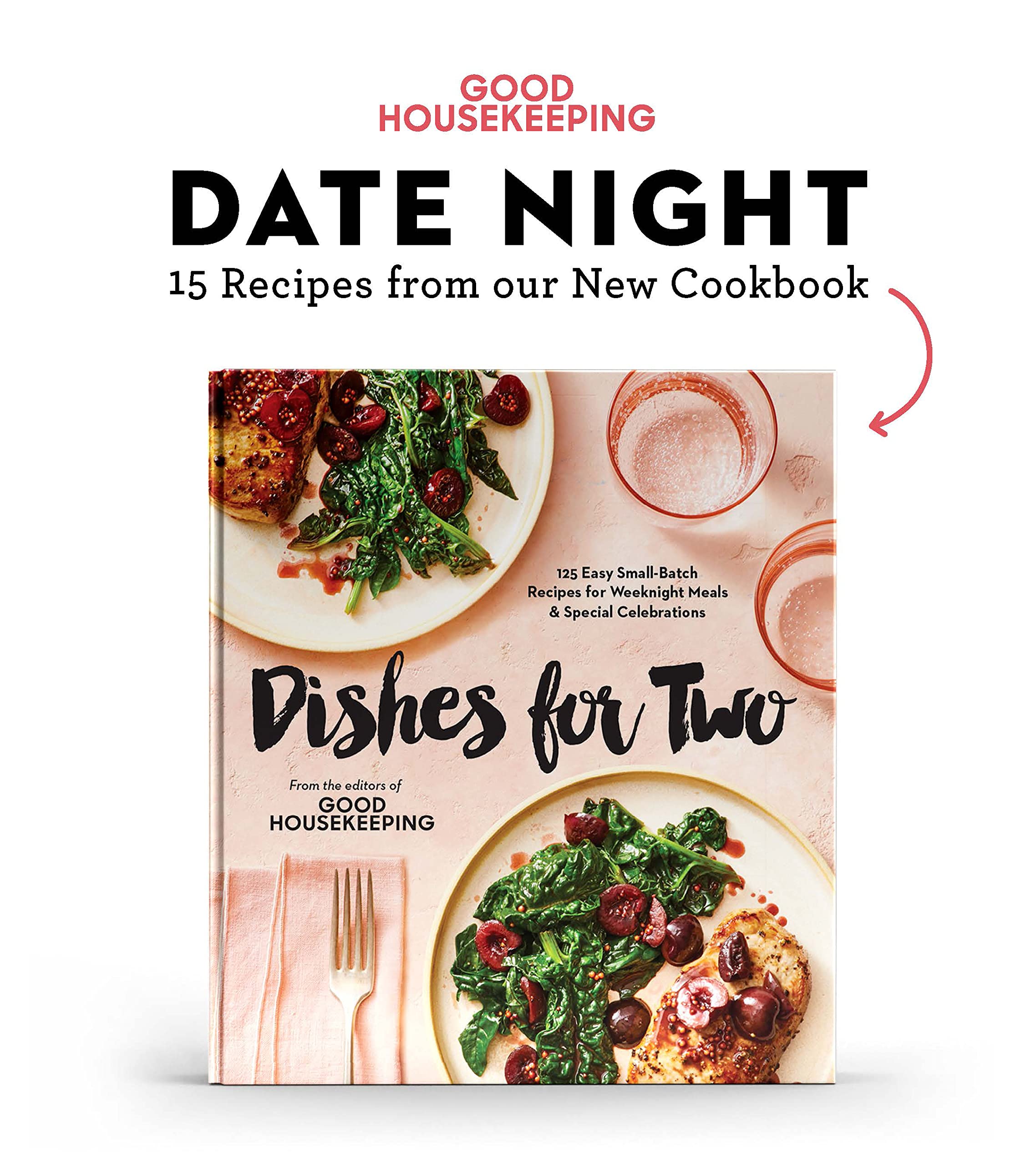 Good Housekeeping Date Night: 15 Recipes from Our New Cookbook (Kindle Edition)