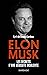 Elon Musk: Les secrets d’une réussite visionnaire : innovation, leadership et stratégies d’un entrepreneur hors norme (French Edition)
