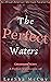 The Perfect Waters: Contaminated Waters: Book One (An African American Mermaid Paranormal 4)