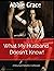 What My Husband Doesn't Know: A Reluctant First Time Hotwife's Confession (The Hotwife Tales Book 2)