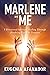 Marlene and Me: I Discovere...