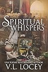 Spiritual Whispers by V.L. Locey