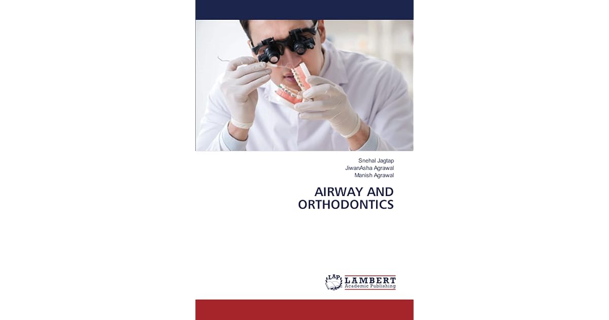 AIRWAY AND ORTHODONTICS by Snehal Jagtap