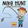 Mike Hunt by Brad Gosse