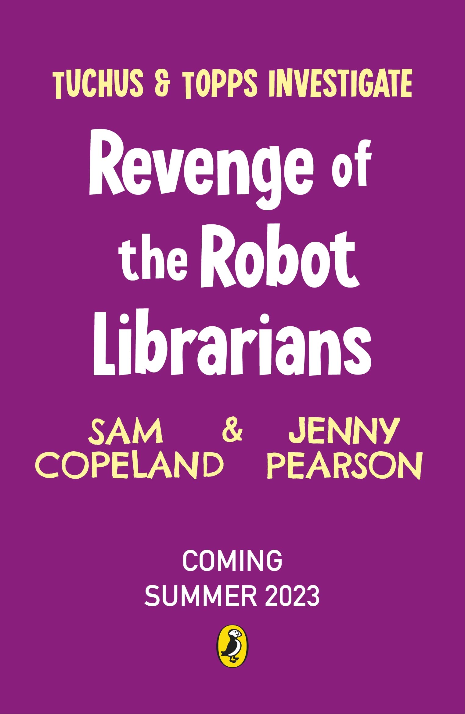 The Attack of the Robot Librarians (Tuchus & Topps Investigate Book 2)