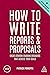 How to Write Reports and Proposals: Create Attention-Grabbing Documents that Achieve Your Goals (Creating Success Book 171)