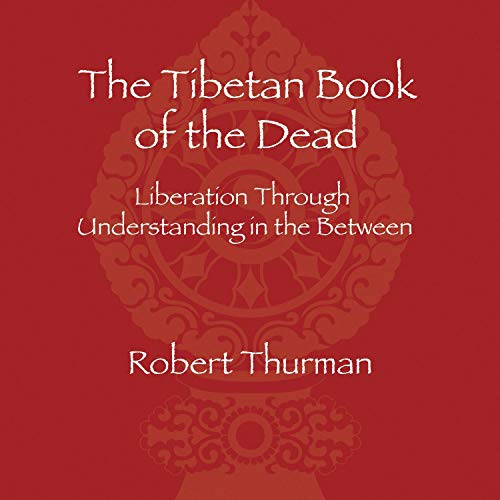 The Tibetan Book of the Dead: Liberation Through Understanding in the Between (Audiobook)