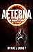 Aeterna: Die schwarze Flamme - Thriller (German Edition)