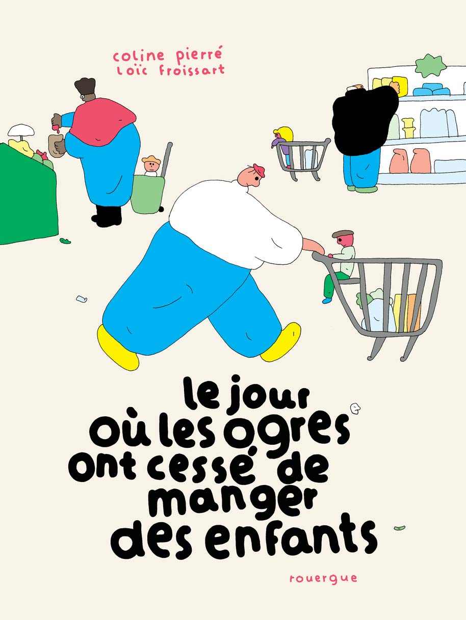 Le jour où les ogres ont cessé de manger des enfants (Hardcover)