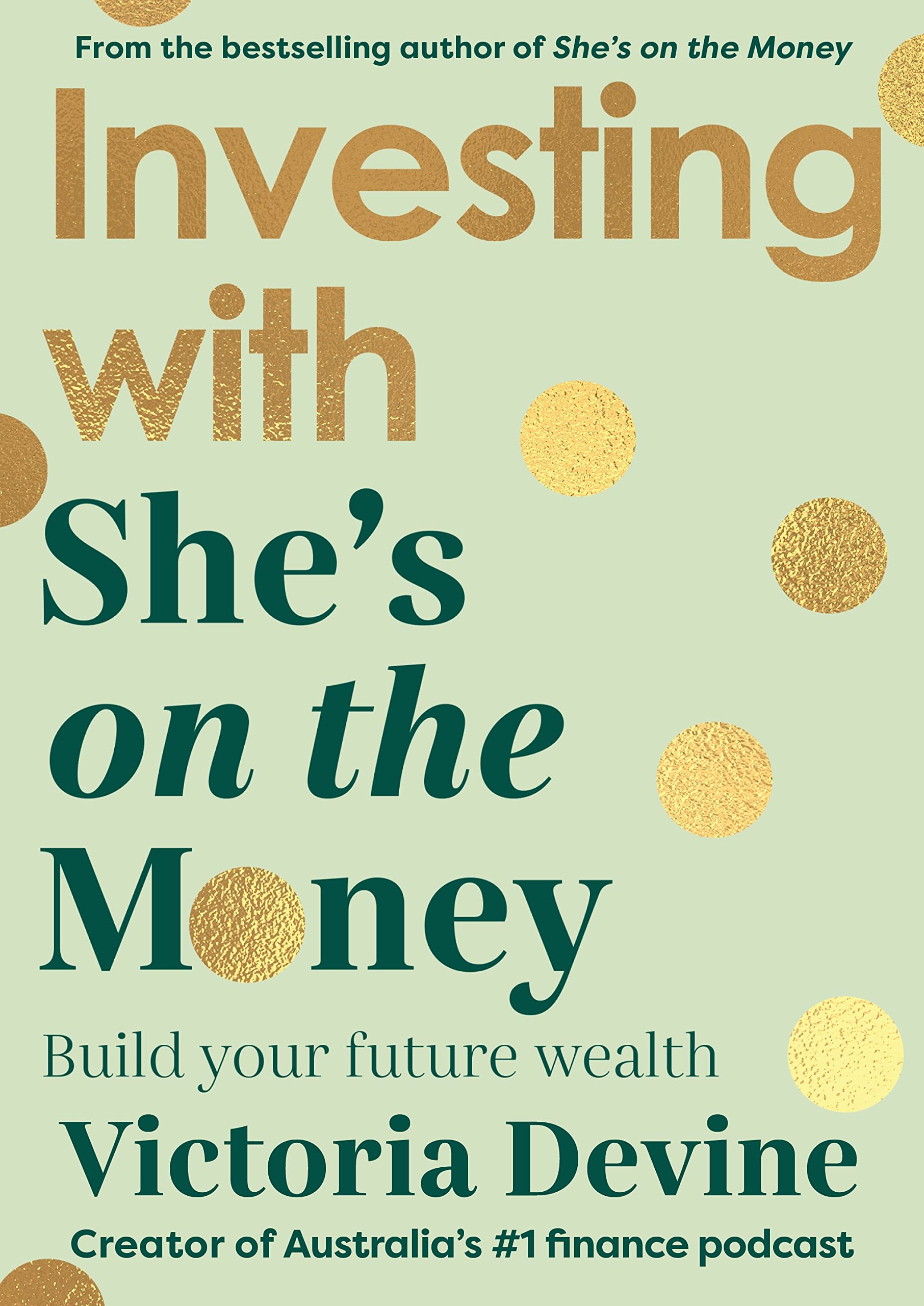Investing with She’s on the Money: Build your future wealth (Kindle Edition)