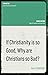 If Christianity is So Good,...