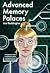 Advanced Memory Palaces: The second book you should read on your memory
