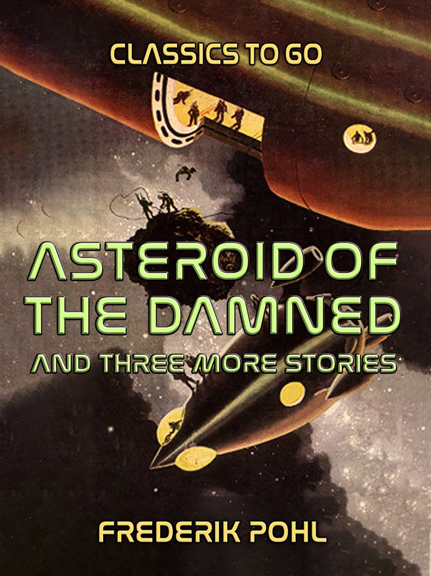 Asteroid of the Damned and three more stories (Classics To Go)