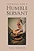 Looking for a Humble Servant