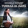 Tuhkaa ja jäätä