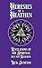 Heresies of a Heathen: Reve...