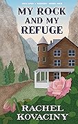 My Rock and My Refuge