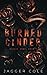 Burned Cinder (Cinder Duet #1)