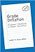 Grade Inflation by Lester H. Hunt