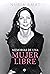 Memorias de una mujer libre