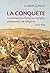 La conquête: Comment les Français ont pris possession de l’Algérie 1830-1848