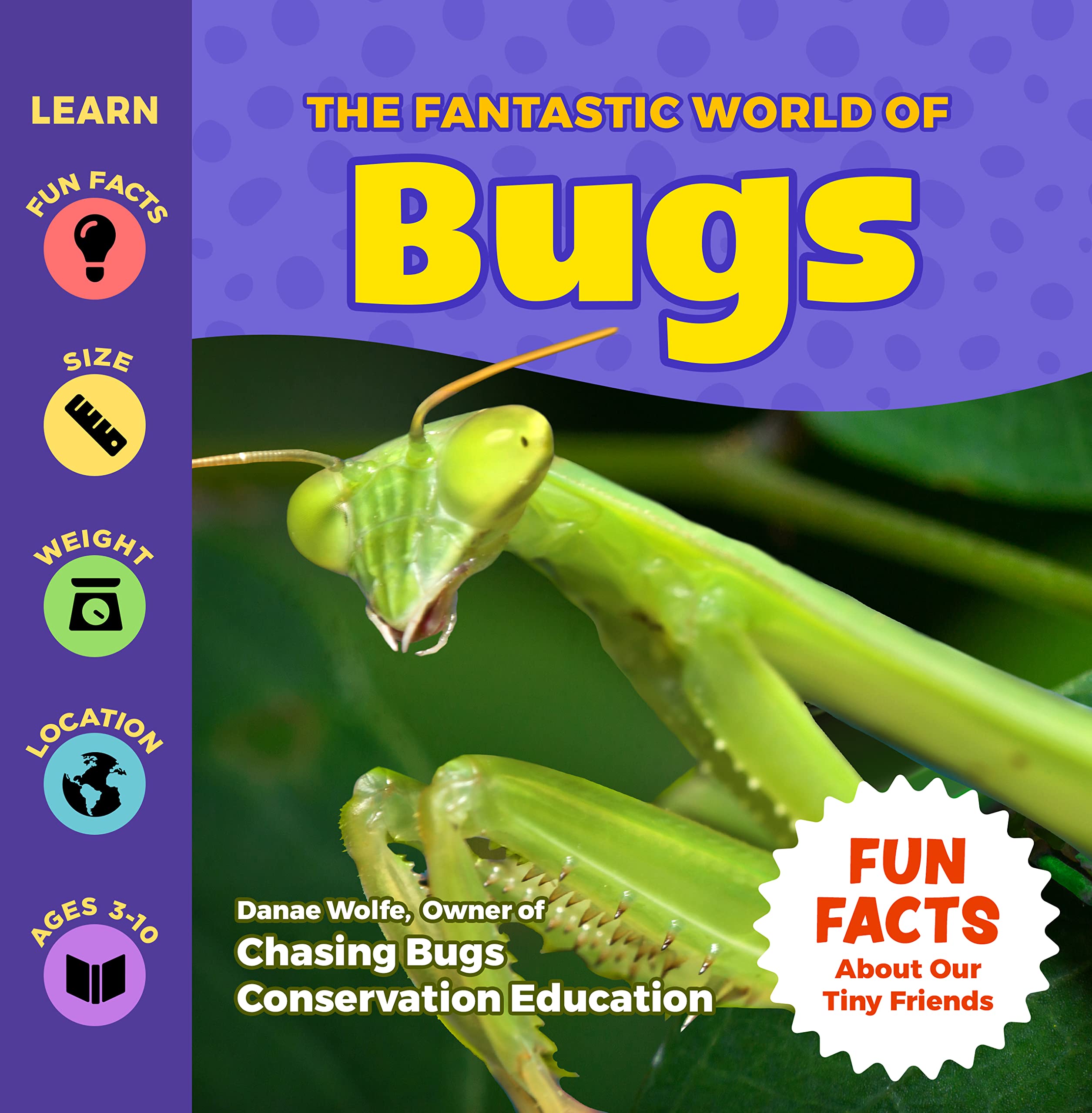 The Fantastic World of Bugs - Children’s Insect Book about Grasshoppers, Spiders, Butterflies, Beetles & More - An Educational Bug Identification Book for Kids with Insect Photography and Fun Facts (Kindle Edition)
