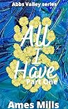 All I Have: Part One