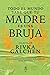 Todo el mundo sabe que tu madre es una bruja by Rivka Galchen Todo el mundo sabe que tu madre es una bruja by Rivka Galchen