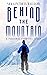 Behind the Mountain: A Pers...