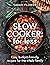 Slow Cooker: for Less: Easy...
