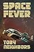 Space Fever by Toby Neighbors