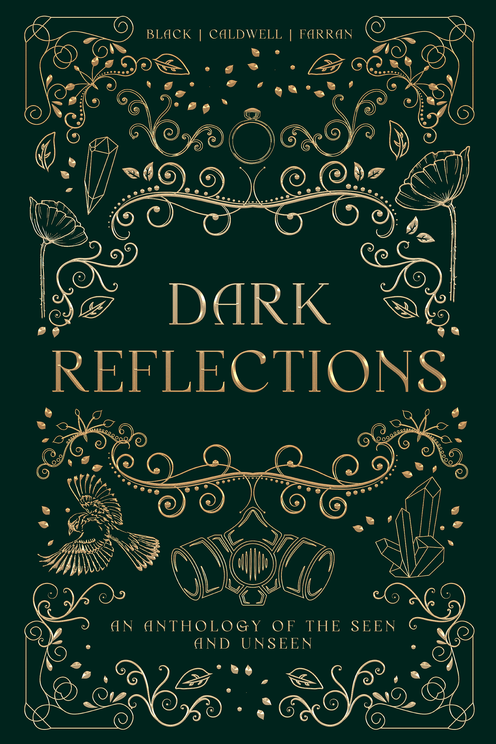 Dark Reflections: An Anthology of the Seen and Unseen