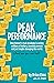 Peak Performance: How Denver's Peak Academy is saving millions of dollars, boosting morale and just maybe changing the world. (And how you can too!)